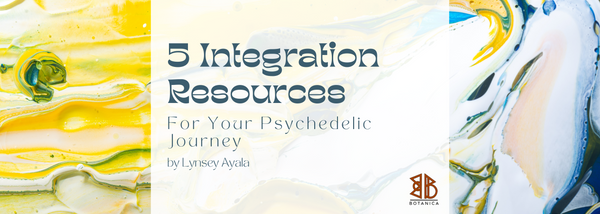 5 Integration Resources for Your Psychedelic Journey